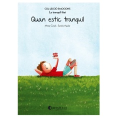 QUAN ESTIC TRANQUIL. COLECCIÓ EMOCIONS