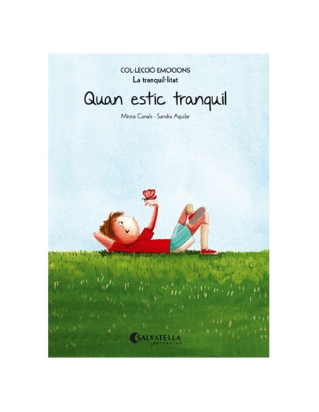 QUAN ESTIC TRANQUIL. COLECCIÓ EMOCIONS