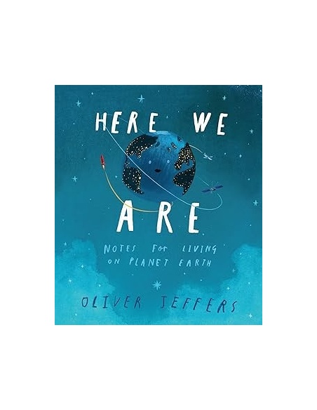 HERE WE ARE NOTES FOR LIVING ON PLANET EARTH