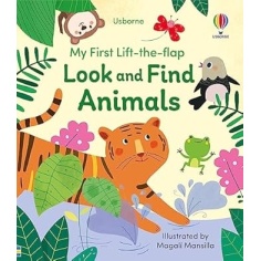 MY FIRST LIFT THE FLAP LOOK AND FIND ANIMALS