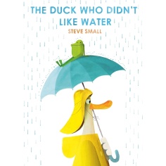 THE DUCK WHO DIDN´T LIKE WATER