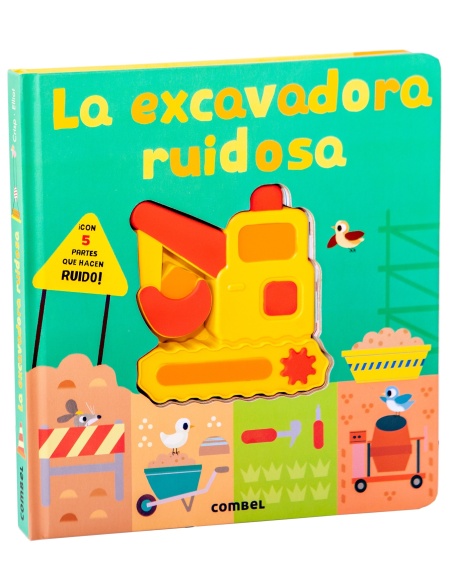 LA EXCAVADORA RUIDOSA