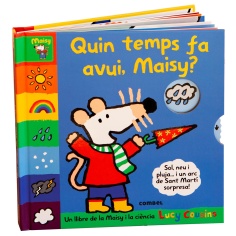 QUIN TEMPS FA AVUI, MAISY?