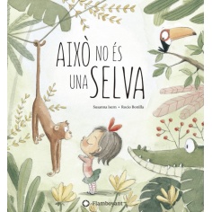 AIXÒ NO ÉS UNA SELVA