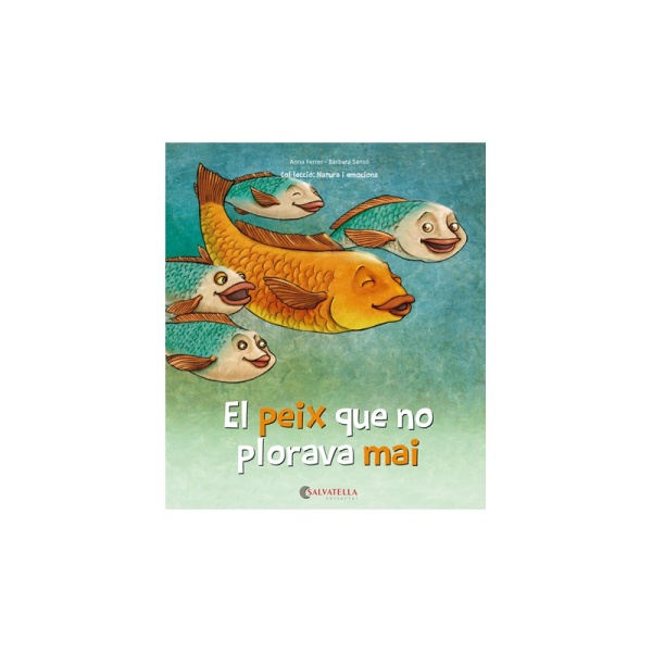 EL PEIX QUE NO PLORAVA MAI