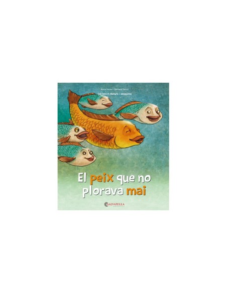 EL PEIX QUE NO PLORAVA MAI
