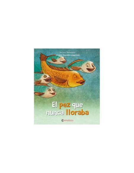 EL PEZ QUE NUNCA LLORABA